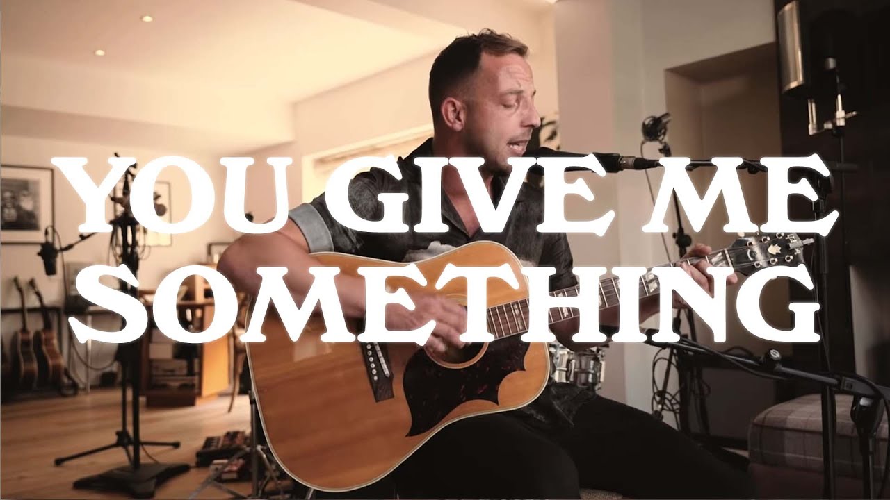 James Morrison - You Give Me Something (Refreshed - Acoustic ...