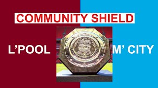 LIVERPOOL VS MAN CITY PREVIEW | FA COMMUNITY SHIELD HISTORY & FACTS | MAN CITY WIN THE SHIELD (4-5)