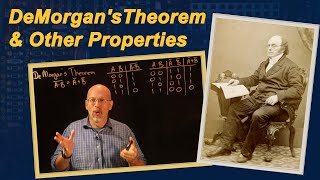 Ep 033: De Morgan's Theorem and Other Properties