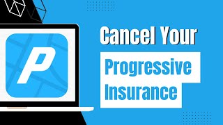 How To Cancel Progressive Insurance