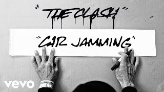 The Clash - Car Jamming (Remastered)