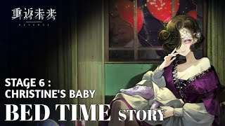 BED TIME STORY | STAGE 6 CHRISTINE'S BABY | REVERSE:1999 GUIDE