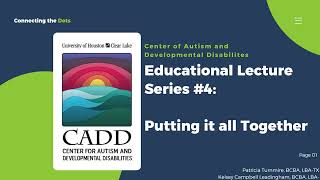 Educational Series Lecture #4 Putting it All Together | UHCL CADD Clinic