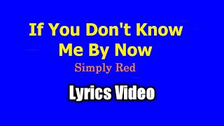 If You Don't Know Me By Now - Simply Red (Lyrics Video)