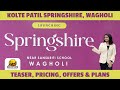 Kolte Patil Springshire Wagholi | Teaser,  Pricing, Offers & Plans