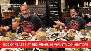 Amazing Chinese meal at Red Pearl, Vivanta Coimbatore | #RoadTrippinwithRocky S7 | D10V03