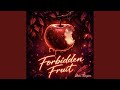 FORBIDDEN FRUIT