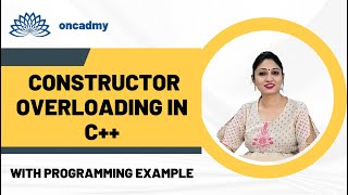 Constructor Overloading in C++ #oncadmy #C++tutorial
