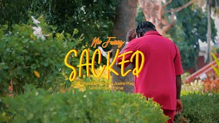 Nii Funny Ft Fatozia -Sacked  (OFFICIAL VIDEO)