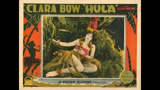 Hula (1927) Directed by Victor Fleming and Starring Clara Bow