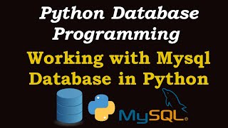 Python Tutorial - Working with MySQL Database in Python