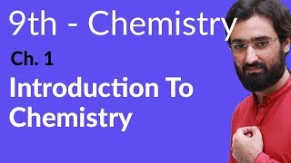 9th Class Chemistry, Ch 1 - Introduction to Chemistry - Matric part 1 Chemistry