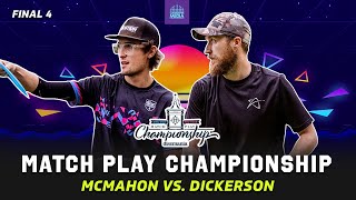 2021 DGPT MATCH PLAY CHAMPIONSHIP | FINAL4 | Eagle McMahon vs. Chris Dickerson