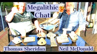 A Megalithic Chat, Thomas Sheridan \u0026 Neil McDonald