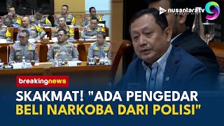 SKAK! Komisi III DPR Blak-blakan Depan Kapolri: Ada Pengedar Beli Narkoba dari Polisi | NTV