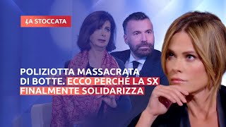 POLIZIOTTA MASSACRATA DI BOTTE. ECCO PERCHÉ LA SX FINALMENTE SOLIDARIZZA