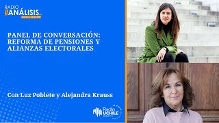 Panel de Conversación: reforma de pensiones y alianzas electorales