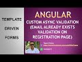 11. Custom Async validation for Template Driven Forms