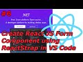 #6 - Create React.js App With Bootstrap Using Reactstrap Component in VS Code