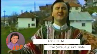 Ado Gegaj - Dva jarana glave lude [OFFICIAL VIDEO]