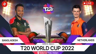 Bangladesh vs Netherlands Live Match Today | T20 World Cup 2022 Live Matche Today