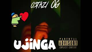 ostazi OG _ UJINGA ( official visualize)