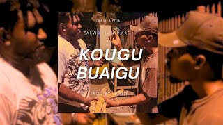 KOUGU BUAIGU - Zarvid ft Jnr Kro (Prod by. DNNY)