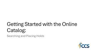Getting Started with the New Catalog: Searching and Placing Holds