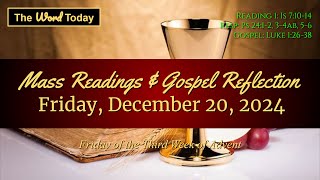 Today's Catholic Mass Readings \u0026 Gospel Reflection - Friday, December 20, 2024