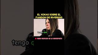 EL XOKAS habla SOBRE EL FANDOM de RIVERSGG #elxokas #xokas #rivers #shortvideo #shorts