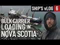 BULK CARRIER LOADING IN NOVA SCOTIA | NO SLEEP | SHIP'S vLOG 6 | LIFE AS A SAILOR