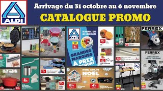 catalogue ALDI du 31 octobre au 6 novembre 👀 Arrivage Bricolage FERREX Cuisine ✅ Chasse aux promos