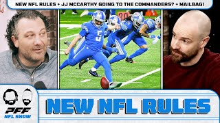 2024 New NFL Rules + JJ McCarthy going to the Commanders? + Mailbag! | PFF NFL S