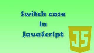 7. Switch case in JavaScript