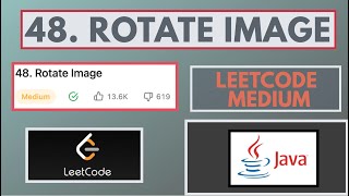 Leetcode | 48. Rotate Image | Medium | Java Solution