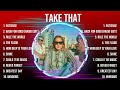 Take That Songs Playlist 2024 - Top Tracks 2024 Playlist - Billboard Best Singer Take That Grea