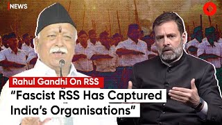 Rahul Gandhi Lashes Out At RSS: “RSS Is Fundamentalist, Fascist Organisation”