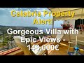 Calabria Property Alert! Gorgeous Villa With Epic Views! €148,000