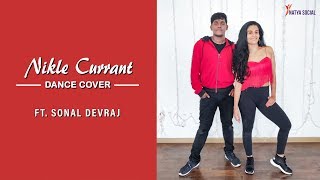 Nikle Currant | Dance Cover | Ft. Sonal Devraj | Team Naach | Natya Social