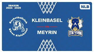 NLB MEN｜Day 6: KLEINBASEL vs. MEYRIN