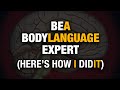 You Can Be A Body Language Expert. (Without Going To College)