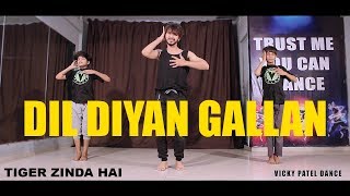 Dil Diyan Gallan Dance Choreography | Lyrical | Tiger Zinda Hai | Vicky Patel
