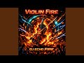 Violin Fire