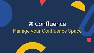 Confluence Tutorial: How to Better Manage \u0026 Organize your Confluence Space