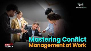 Mastering Conflict Management at Work |