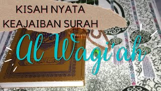 Kisah nyata kedasyatan dan keajaiban surat al waqiah yang pernah saya rasakan