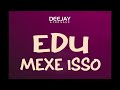 dj afro gago edu mexe isso pah original mix