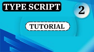 Typescript Installation And Data Types | Typescript Tutorial for beginners