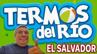 ME FUI A BAÑAR A EL SALVADOR TERMOS DE RIOS  Con @SANVI503