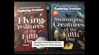 Apologia's  Young Explorers Series-Exploring Creation Review and Thoughts